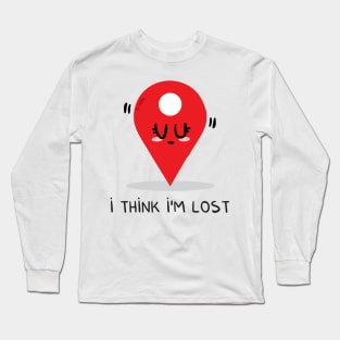 I think I'm lost Long Sleeve T-Shirt